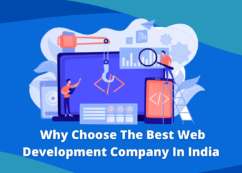 Engaging a Web Development Firm in India: An Essential Move Today