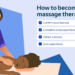How to Become a Massage Therapist
