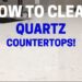 How to Clean Quartz Countertops