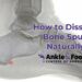 How to Dissolve Bone Spurs Naturally
