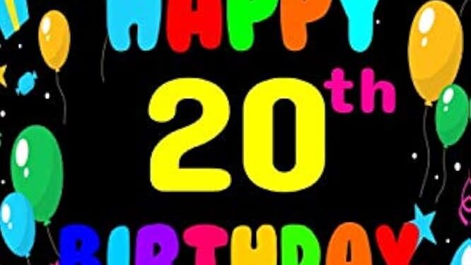 Happy 20Th Birthday